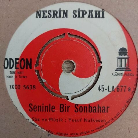 Nesrin Sipahi – Seninle Bir Sonbahar / Bir İnat Yüzünden 45LİK PLAK