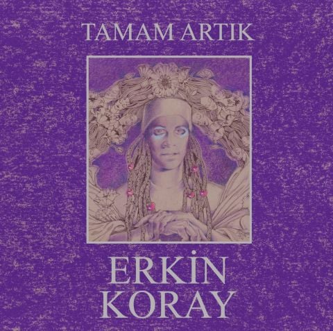 ERKİN KORAY - TAMAM ARTIK LP PLAK
