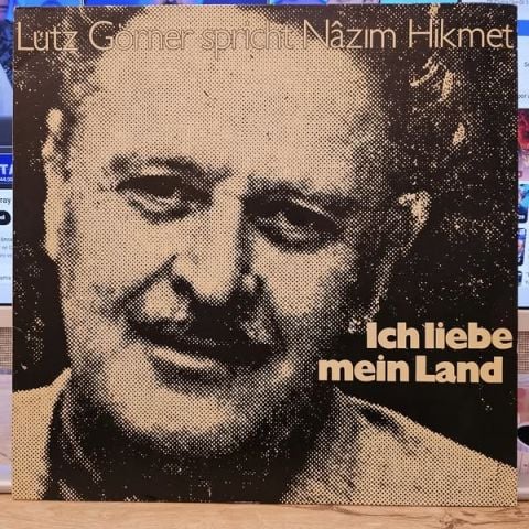 Nâzim Hikmet – Ich Liebe Mein Land (Lutz Görner Spricht Nâzim Hikmet) LP PLAK