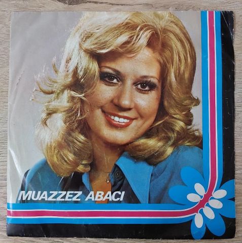 Muazzez Abacı – Bir Sen Kaldın İçimde / Gündüzüm Seninle Gecem Seninle 45LİK PLAK...
