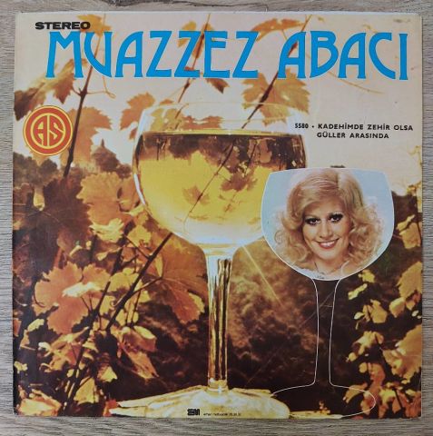 Muazzez Abacı – Kadehinde Zehir Olsa / Güller Arasında 45LİK PLAK
