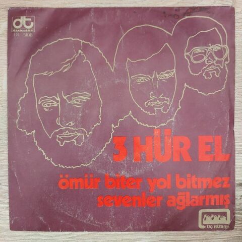3 Hür El – Ömür Biter Yol Bitmez / Sevenler Ağlarmış 45LİK PLAK