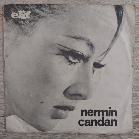 Nermin Candan – Neyin Var / Sevmeyi Neyleyim 45LİK PLAK