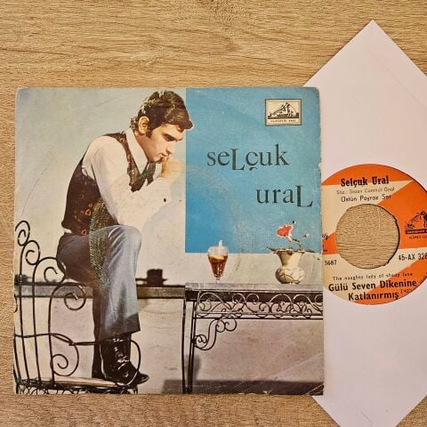 Selçuk Ural – Gülü Seven Dikenine Katlanırmış / Hiç Bilmiyeceksin Seni Sevdiğimi 45LİK PLAK