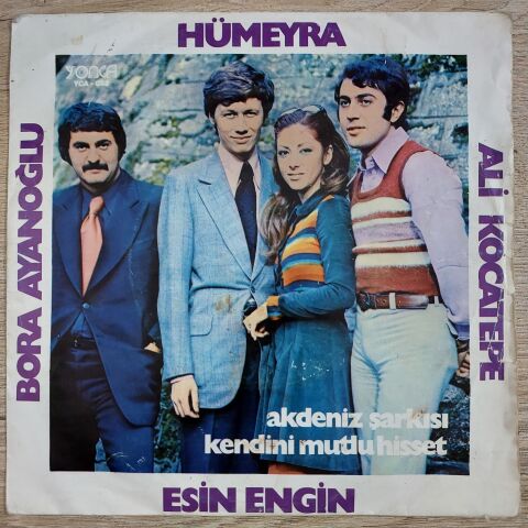 Hümeyra, Esin Engin, Ali Kocatepe, Bora Ayanoğlu – Akdeniz Şarkısı / Kendini Mutlu Hisset 45LİK PLAK