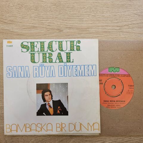 Selçuk Ural – Sana Rüya Diyemem / Bambaşka Bir Dünya 45LİK PLAK