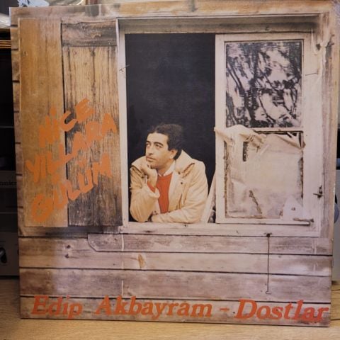 Edip Akbayram - Dostlar – Nice Yıllara Gülüm LP PLAK