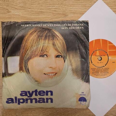 Ayten Alpman – Son Bir Defa / Neden Sanki Bu Dünya Dar Geliyor İnsana 45LİK PLAK...