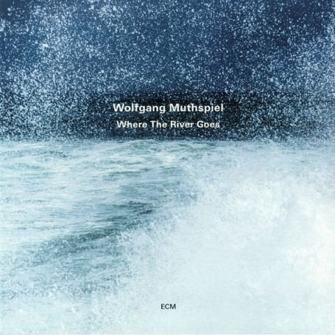 Wolfgang Muthspiel – Where The River Goes LP PLAK