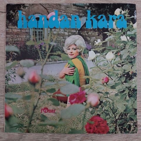 Handan Kara – Sen Bir Yana Dünya Bir Yana / Sevilde Sevme 45LİK PLAK