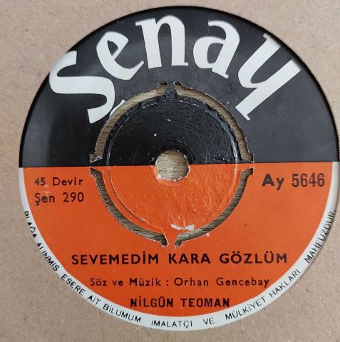 NİLGÜN TEOMAN - SEVEMEDİN KARA GÖZLÜM 45LİK PLAK