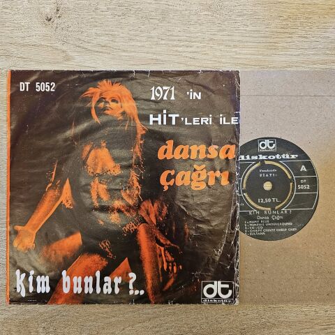Kim Bunlar – Dansa Çağrı 45LİK PLAK