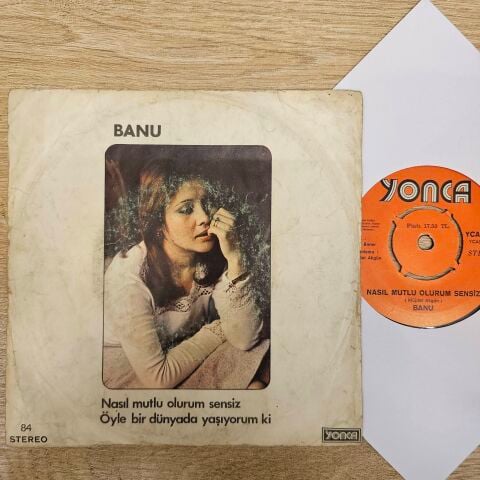 Banu Kırbağ – Nasıl Mutlu Olurum Sensiz / Öyle Bir Dünyada Yaşıyorum Ki 45LİK PLAK...