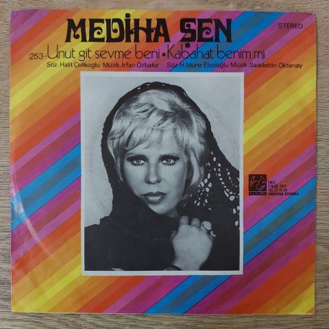 Mediha Şen – Unut Git Sevme Beni / Kabahat Benim Mi 45LİK PLAK