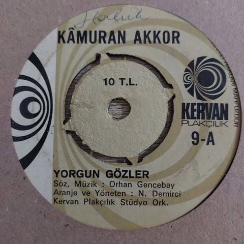 Kamuran Akkor – Yorgun Gözler / Seni Sevmek İçin Ölmek Mi Lazım 45LİK PLAK