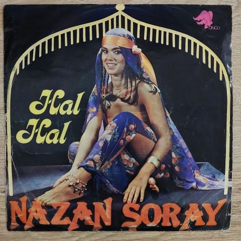 Nazan Şoray – Hal Hal / İyi Diyelim İyi Olalım 45LİK PLAK