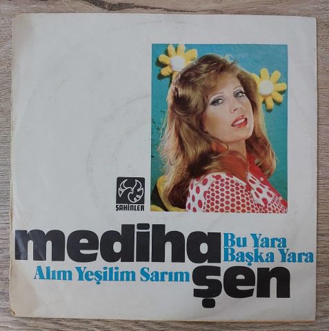 Mediha Şen – Bu Yara Başka Yara / Alım Yeşilim Sarım 45LİK PLAK