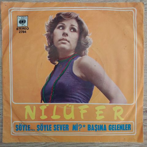 Nilüfer – Söyle... Söyle Sever Mi / Başıma Gelenler 45LİK PLAK