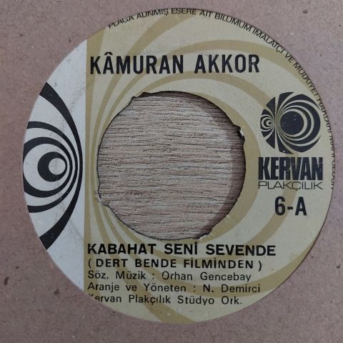 Kâmuran Akkor* – Kabahat Seni Sevende / Ben Kalbini Bilmez Miyim 45LİK PLAK