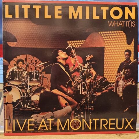 Little Milton – What It Is - Live At Montreux LP PLAK