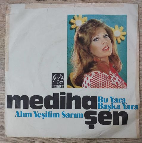 Mediha Şen – Bu Yara Başka Yara / Alım Yeşilim Sarım 45LİK PLAK