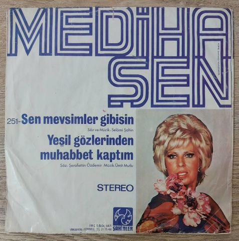 Mediha Şen – Sen Mevsimler Gibisin / Yeşil Gözlerinden Muhabbet Kaptım 45LİK PLAK