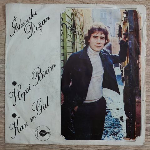 İskender Doğan – Hepsi Bizim / Kan Ve Gül 45LİK PLAK