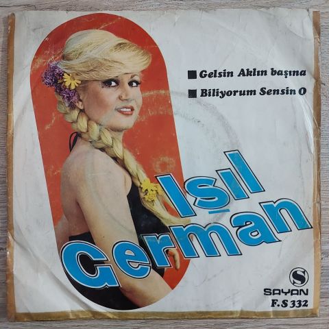 Işıl German – Gelsin Aklın Başına / Biliyorum Sensin O 45LİK PLAK