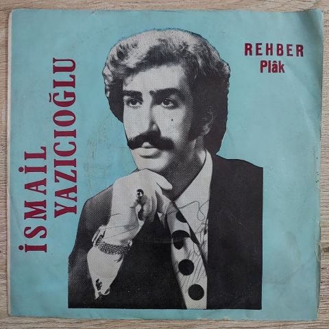 İSMAİL YAZICIOĞLU - KARA BAHTIM GÜLMEDİ / AŞIĞIM BEN SANA 45LİK PLAK