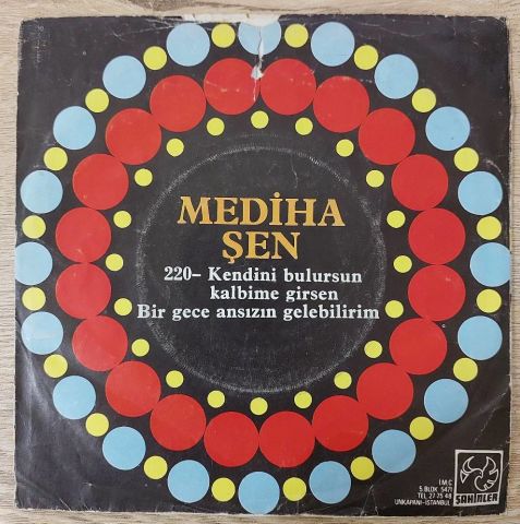 Mediha Şen Sancakoğlu – Bir Gece Ansızın Gelebilirim / Kendini Bulursun Kalbime Girsen 45LİK PLAK...