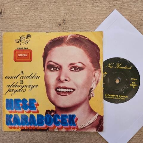 Neşe Karaböcek – Ümit Çiçekleri / Aldanmaya Paydos 45LİK PLAK
