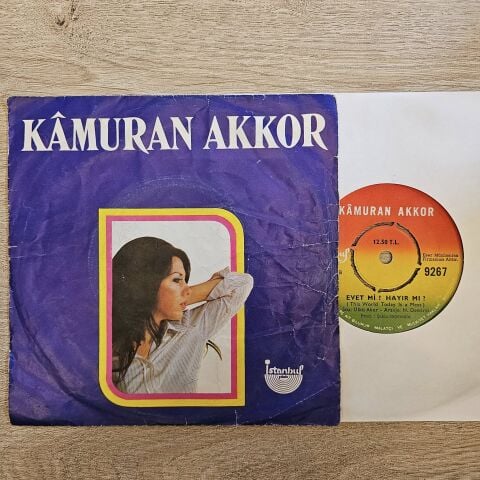 Kamuran Akkor – Ne Gelen Var Ne Giden / Evet Mi Hayır Mı 45LİK PLAK