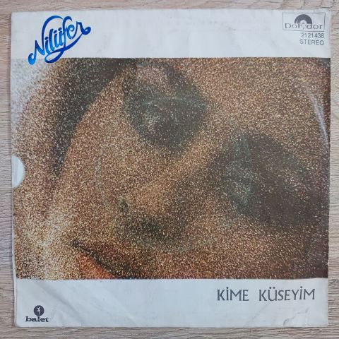 Nilüfer – Ben Seni Seven Kadın (Woman In Love) / Kime Küseyim 45LİK PLAK