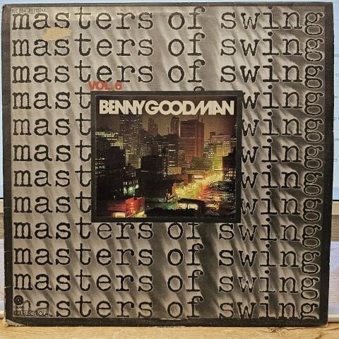 Benny Goodman – Masters Of Swing Vol. 6 LP PLAK