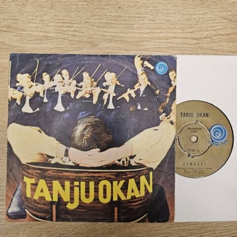 Tanju Okan – Kemancı / Gülünce Gözlerinin İçi Gülüyor 45LİK PLAK