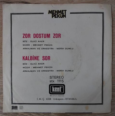 Mehmet Pekün – Zor Dostum Zor / Kalbine Sor 45LİK PLAK
