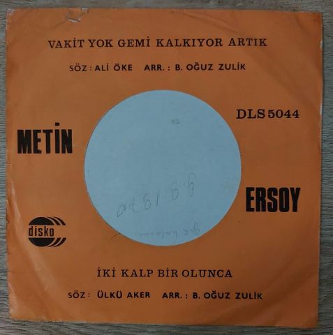 METİN ERSOY - VAKİT YOK GEMİ KALKIYOR ARTIK 45LİK PLAK