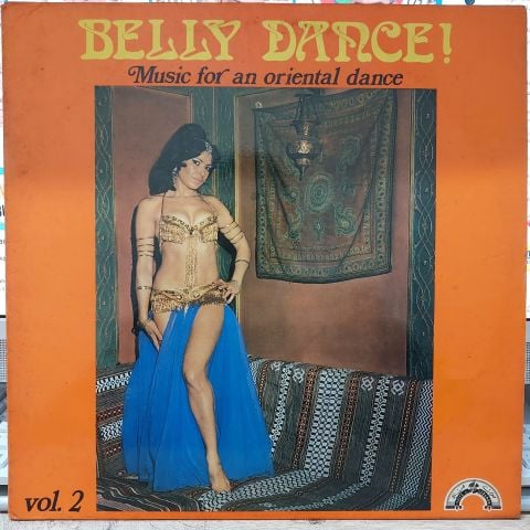 Belly Dance!: Music For An Oriental Dance Vol. 2 LP PLAK
