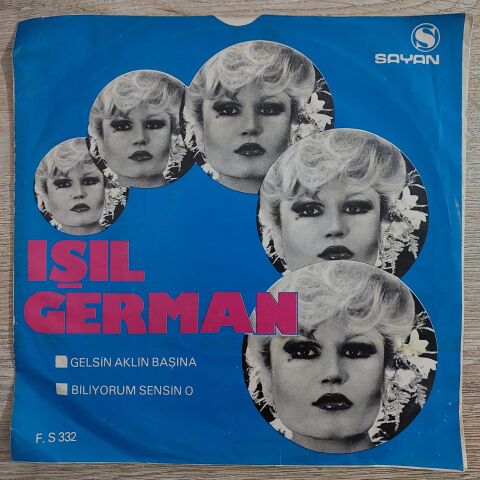 Işıl German – Gelsin Aklın Başına / Biliyorum Sensin O 45LİK PLAK