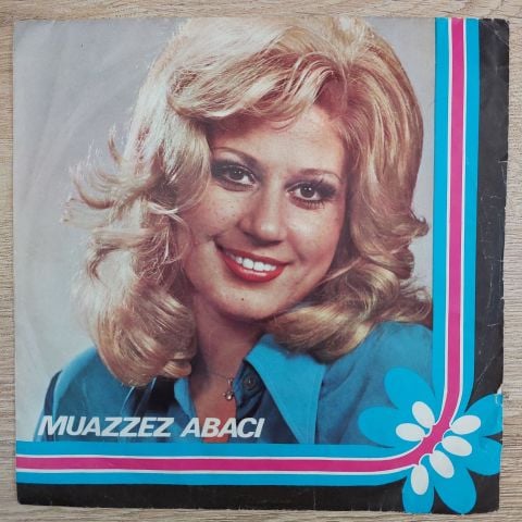 Muazzez Abacı – Duydum Ki Unutmuşsun / Silemezler Gönlümden 45LİK PLAK