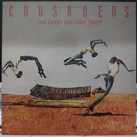 Crusaders – The Good And Bad Times LP PLAK