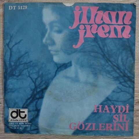 İlhan İrem – Yazık Oldu Yarınlara / Haydi Sil Gözlerini (Boşver Arkadaş) 45LİK PLAK