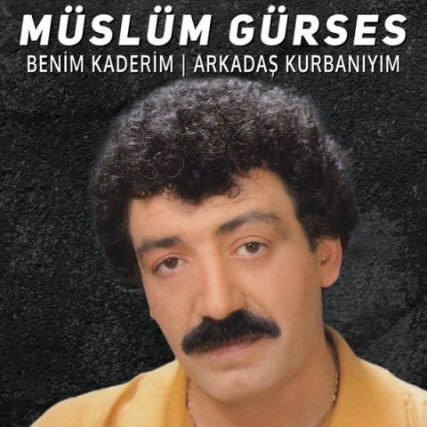 Müslüm Gürses - Benim Kaderim / Arkadaş Kurbanıyım LP PLAK