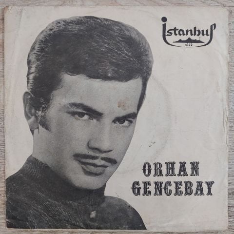 Orhan Gencebay – Başa Gelen Çekilir / Sensiz Bahar Geçmiyor 45LİK PLAK