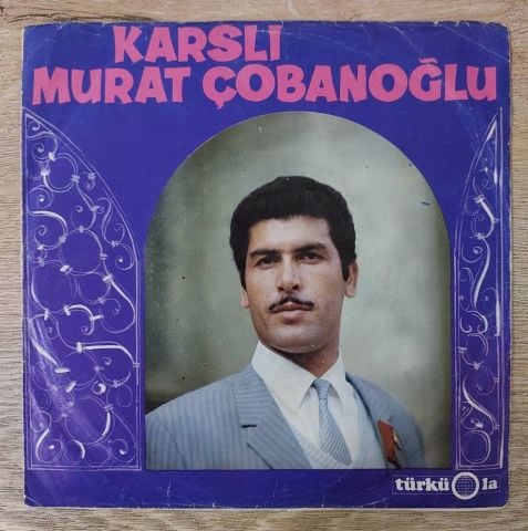 Murat Çobanoğlu – Kiziroğlu Mustafa Bey  45LİK PLAK