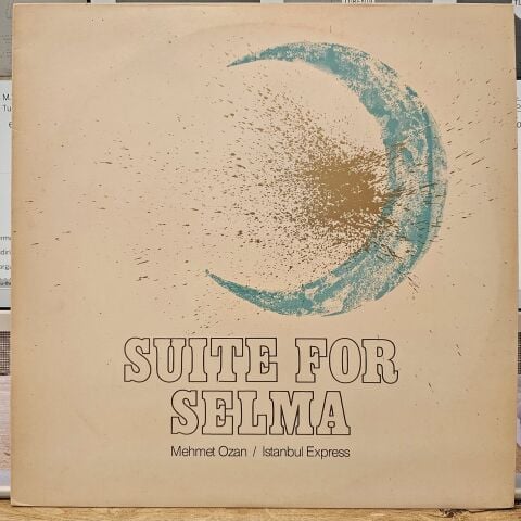 Istanbul Express / Mehmet Ozan – Suite For Selma LP PLAK