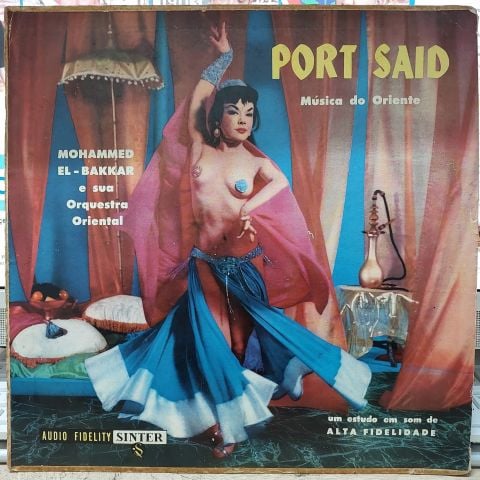 Mohammed El-Bakkar E A Sua Orquesta Oriental – Port Said - Musica De Oriente LP PLAK
