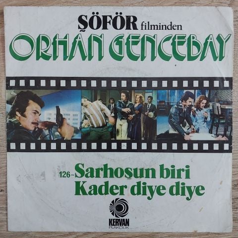 Orhan Gencebay – Sarhoşun Biri / Kader Diye Diye 45LİK PLAK