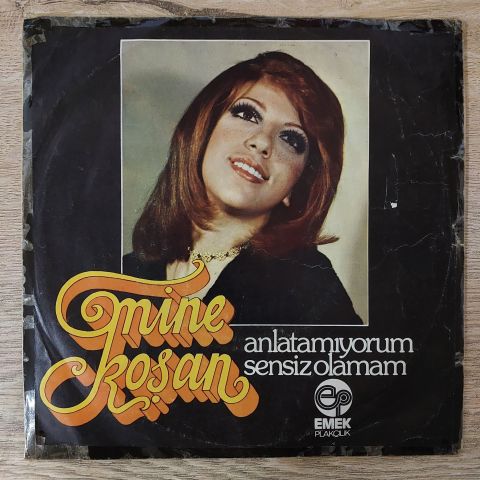 Mine Koşan – Anlatamıyorum / Sensiz Olamam 45LİK PLAK
