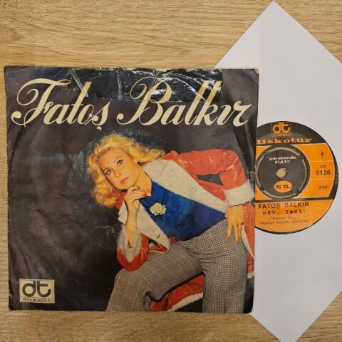 Fatoş Balkır – Hey Taksi!.../ Para 45LİK PLAK